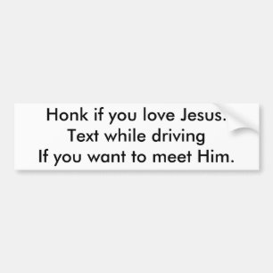 Honk wenn Sie Liebe Jesus.Text während drivingIf Autoaufkleber