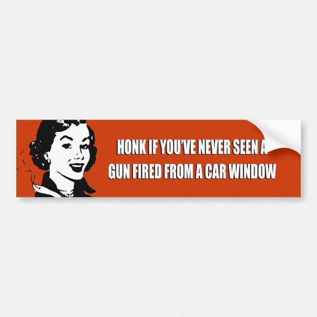 HONK, WENN SIE NIE EIN GEWEHR GESEHEN haben, das Autoaufkleber (Vorne)