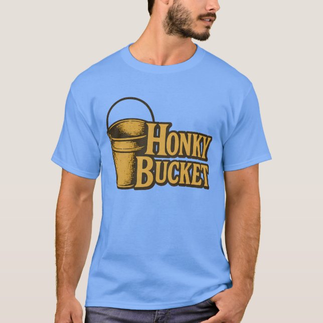 Honky-Bucket T-Shirt (Vorderseite)