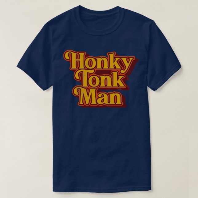 Honky Tonk Man Retro Classic Design T-Shirt (Design vorne)