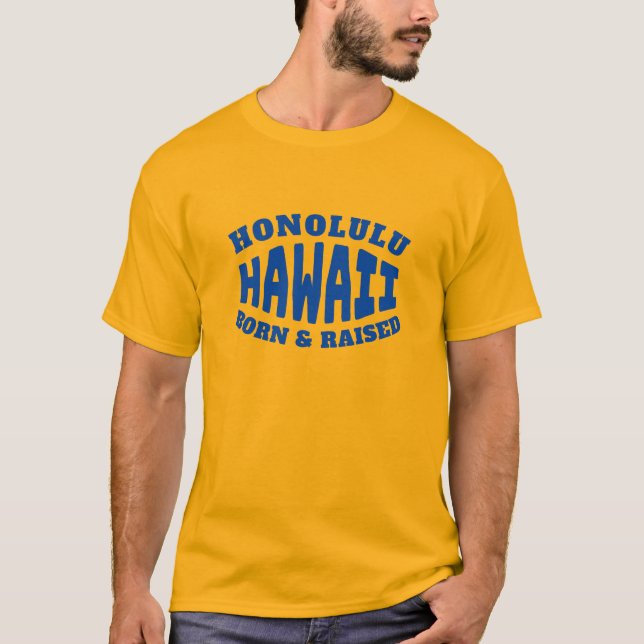 Honolulu Hawaii Geborener und aufgehobener T - Shi T-Shirt (Vorderseite)