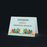 Honor Roll! Custom Report Card Congrats! Karte<br><div class="desc">Personalized congrats on amazing report card.</div>
