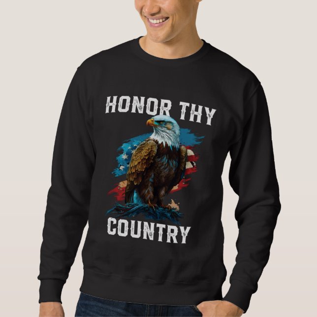 Honor Thy Country American Bald Eagle America USA  Sweatshirt (Vorderseite)