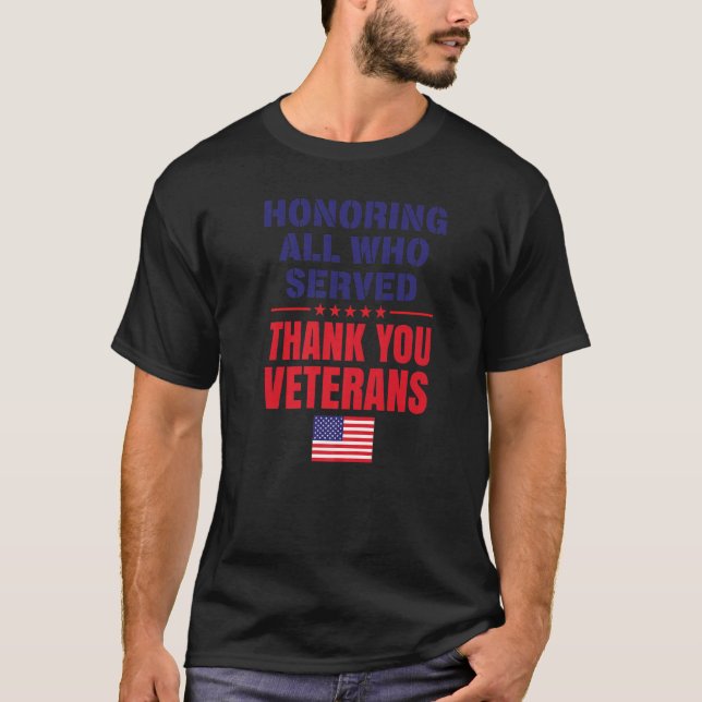 Honoring All Who Served Thank You Veterans Day Ame T-Shirt (Vorderseite)