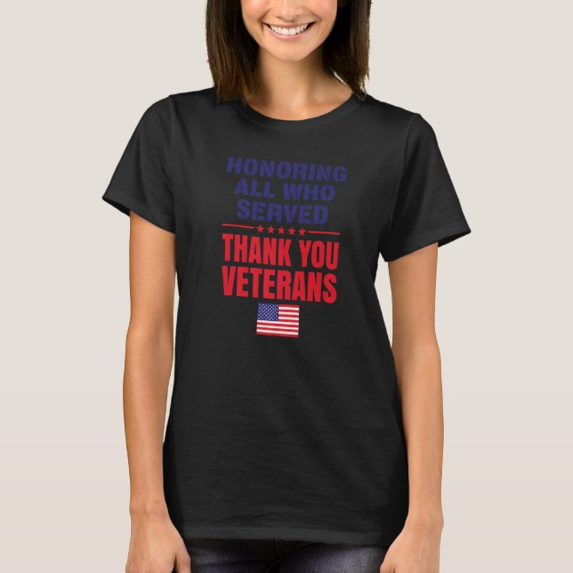 Honoring All Who Served Thank You Veterans Day Ame T-Shirt (Vorderseite)
