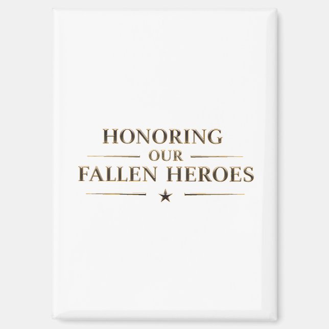 Honoring our fallen heroes / Imán de nevera Magnet (Vorderseite)