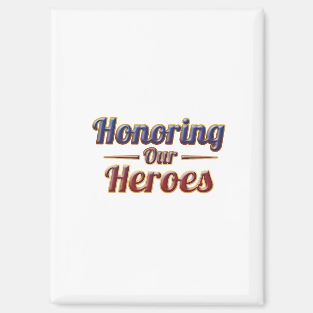 Honoring Our Heroes / Imán de nevera Magnet (Vorderseite)