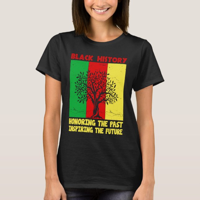 Honoring Past Inspiring Future Black History Month T-Shirt (Vorderseite)
