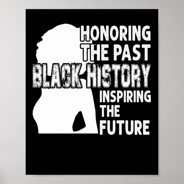 Honoring The Past Black History Inspiring The Futu Poster (Vorne)