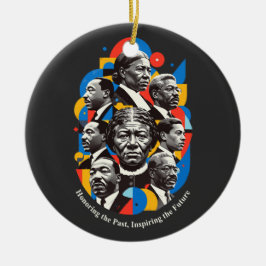 Honoring The Past, Inspiring The future Keramik Ornament