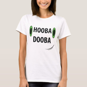 HOOBA DOOBA FRAUENS T - SHIRT