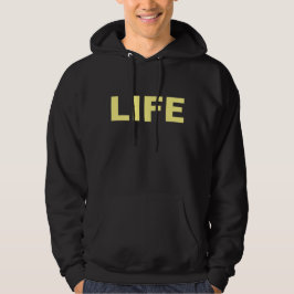 Hoodie, die LIfe sagt Hoodie