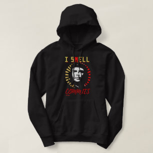 hoodie "I SMELL COMMIES"