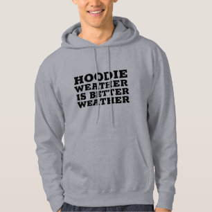 HOODIE (SWEATER) WETTER IST BESSER WETTERKRANKHEIT