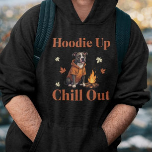 Hoodie Up, Chill Out Funny Herbst Pit Bull