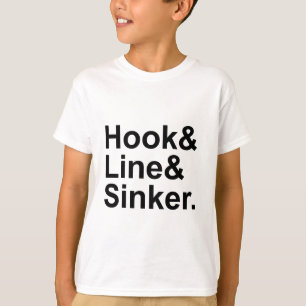 Hook Line Sinker Angler Begriffe, Einen Dummen R T-Shirt