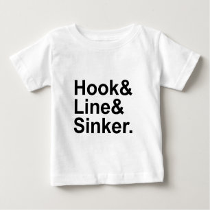Hook Line Sinker   Fangbedingungen für Sauber Baby T-shirt