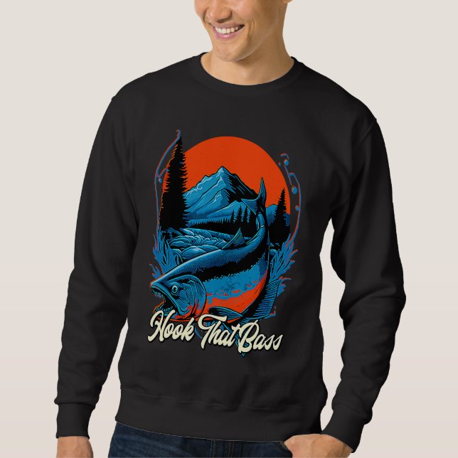 Hook That Bass Fly Fishing Hunting Angling Hunter  Sweatshirt (Vorderseite)