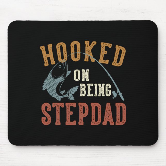 Hooked on being Stepdad Vatertag Fishing Stepd Mousepad (Vorne)