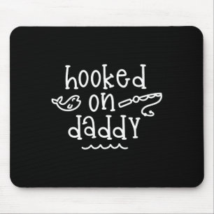 Hooked on Daddy Funny Fishing Vatertag Fischer Mousepad