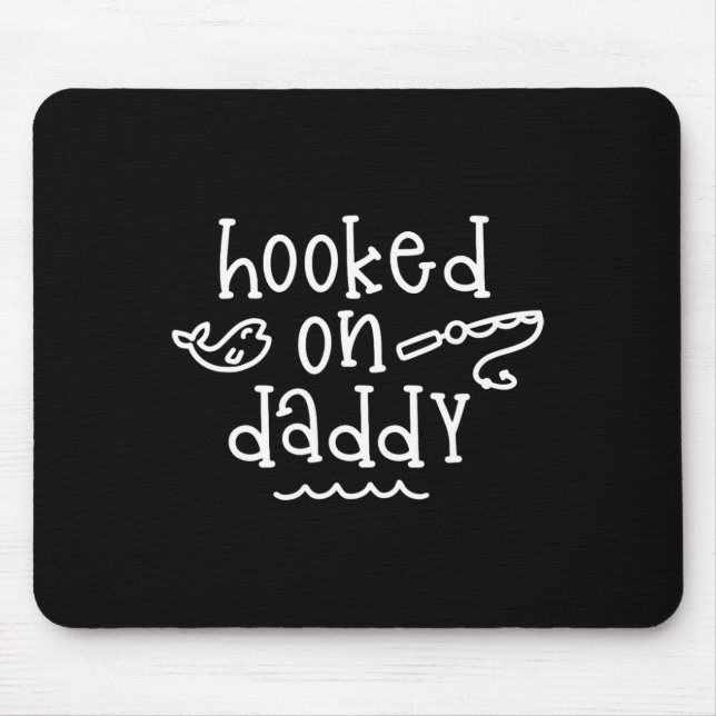Hooked on Daddy Funny Fishing Vatertag Fischer Mousepad (Vorne)