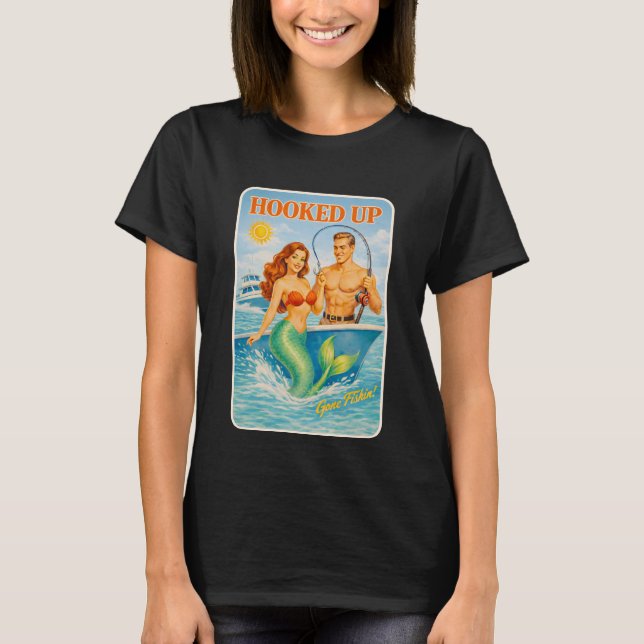 Hooked Up Fishing Pin-Up Mermaid Funny Retro Fish T-Shirt (Vorderseite)