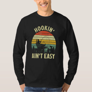 Hookin 'ist nicht einfach Vintage Boot Angeln Fisc T-Shirt