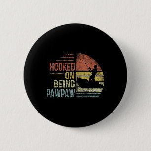 Hookoe auf Pawpaw Fishing Geschenke Pawpaw Vater Button