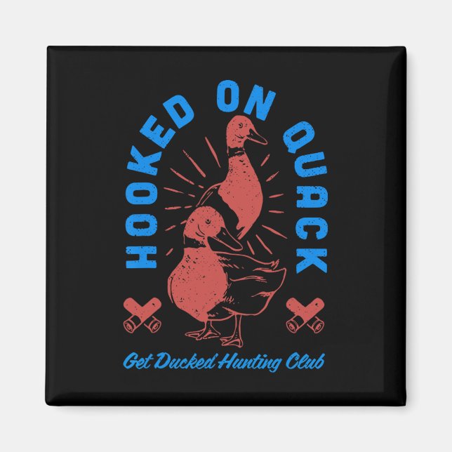 Hookon Quack Ducked Junting Club Funny Desi Magnet (Vorne)