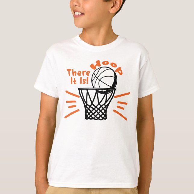 Hoop Da ist Basketball T-Shirt (Vorderseite)