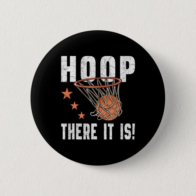 Hoop, da ist es! Basketball-B-Ball-Lüfter Button (Vorderseite)