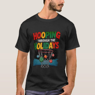 Hooping durch den Holidays Basketball Hoop in Ch T-Shirt
