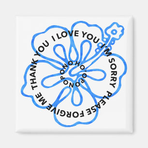 Ho'oponopono Gebet I LIEBE, DASS ICH LEID VERGESSE Magnet