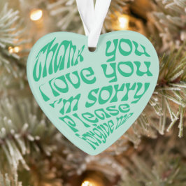 Ho'oponopono Herz-Shaped Text Green Ornament
