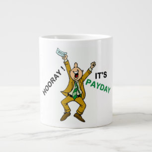 HOORAY! ES IST ZAHLTAG Jumbo-Tasse