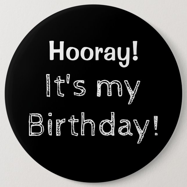 Hooray ist es mein Geburtstag! Button (Vorderseite)