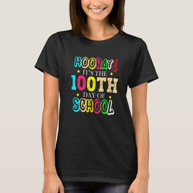 Hooray It's The 100th Day Of School Celebration Sc T-Shirt (Vorderseite)