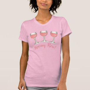 Hooray, Rosé! Rosa Rosa Rosa Weinkeller T-Shirt