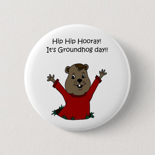 hooray sein Groundhog Tag im Weiß Button (Vorderseite)