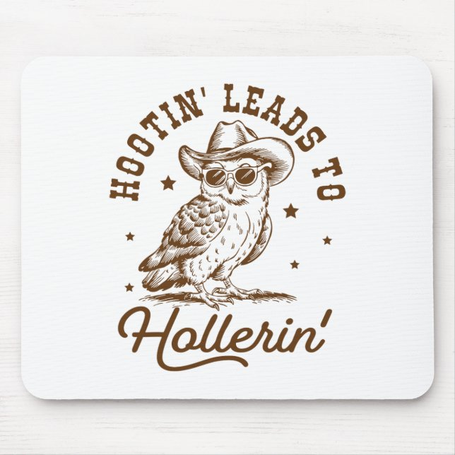 Hootin führt zu Hollerin Owl Cowboy Mousepad (Vorne)