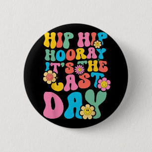 Hop Hooray Der letzte Tag der Schule 2023 Button