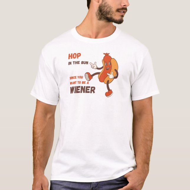 Hop in the Bun Da du Gewollt hast, eine Dackel zu  T-Shirt (Vorderseite)