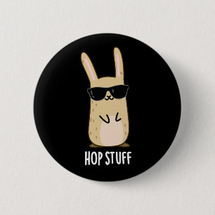 Hop Stuff Funny Bunny Rabbit Pun Dark BG Button