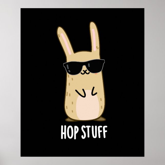 Hop Stuff Funny Bunny Rabbit Pun Dark BG Poster (Vorne)