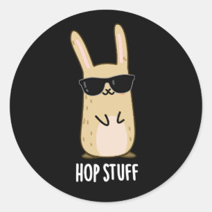 Hop Stuff Funny Bunny Rabbit Pun Dark BG Runder Aufkleber