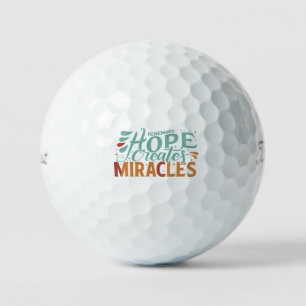 Hope Creates Miracles Golfball