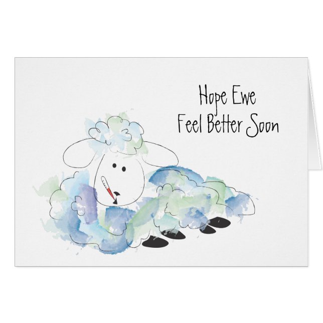 Hope Ewe (Sie) fühlen sich bald besser! (Vorderseite (Horizontal))