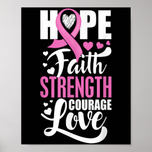 Hope Faith Strength Courage Love Breast Cancer Awa Poster
