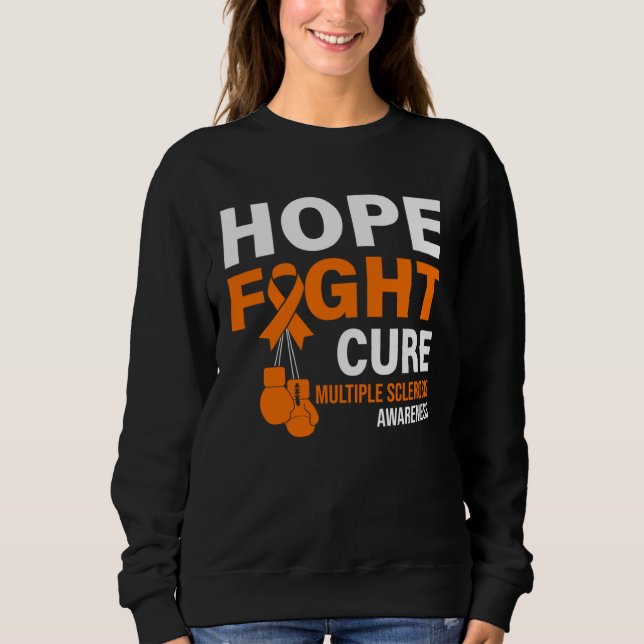 Hope Fight Cure MS Awareness Multiple Sclerosis MS Sweatshirt (Vorderseite)