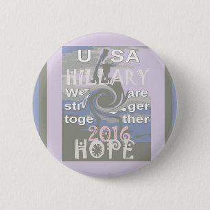 Hope Hillary USA Wir sind enger zusammen Button